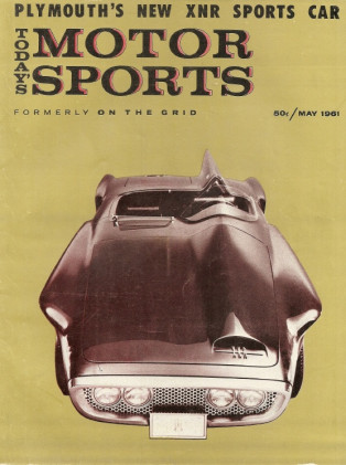 TODAY'S MOTOR SPORTS 1961 MAY - V1 N11 - XNR, STIRLING MOSS, INDY, ANGLIA